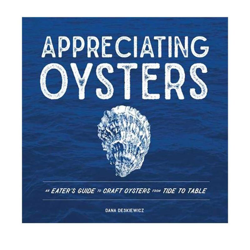 Appreciating Oysters Dana Deskiewicz