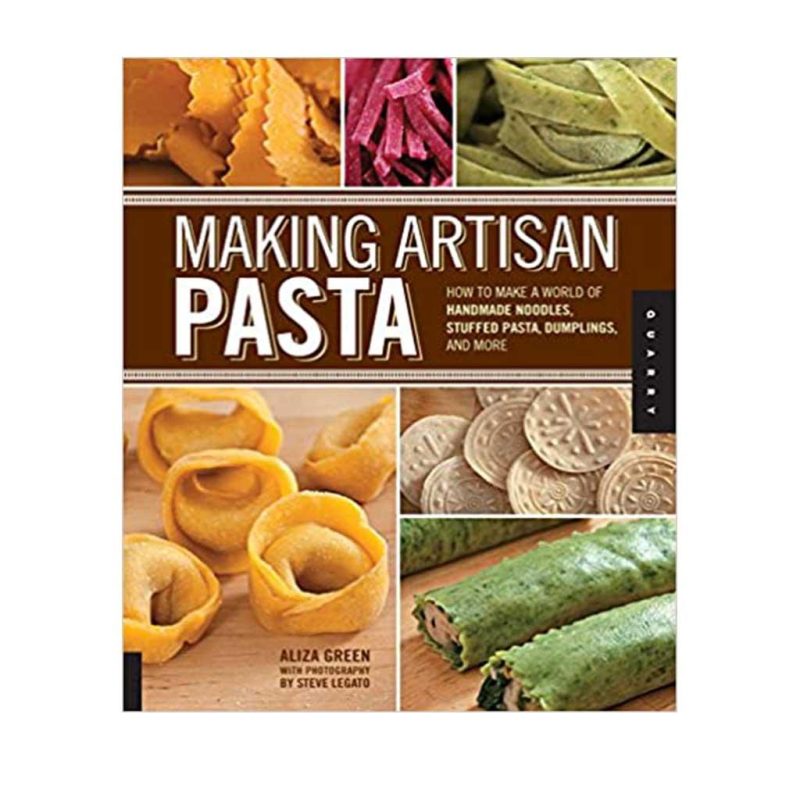 Making Artisan Pasta Aliza Green