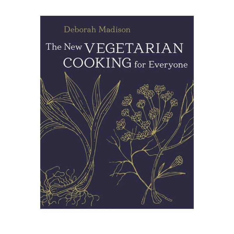 The New Vegetarian Cooking for Everyone Deborah Madison